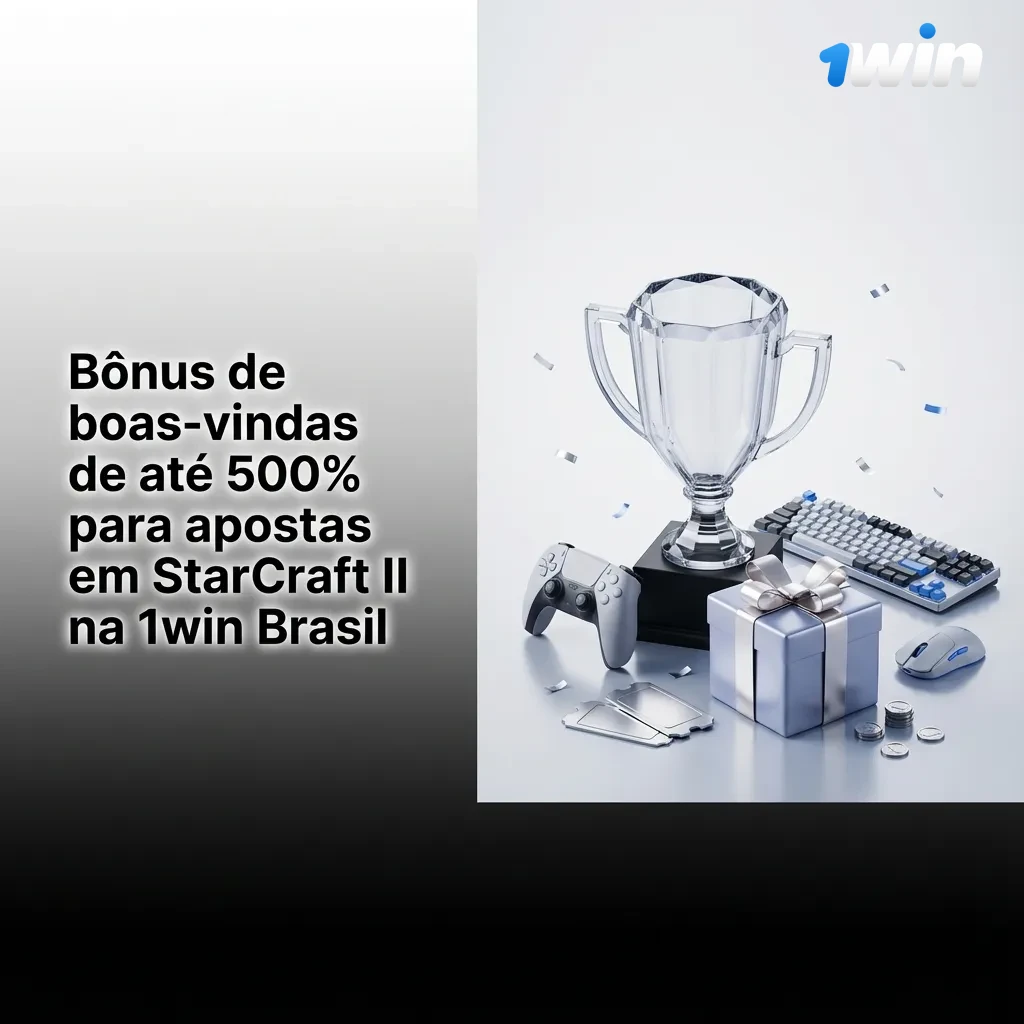 Banner da 1win Brasil destacando bônus de boas-vindas de até 500% para apostas em StarCraft II